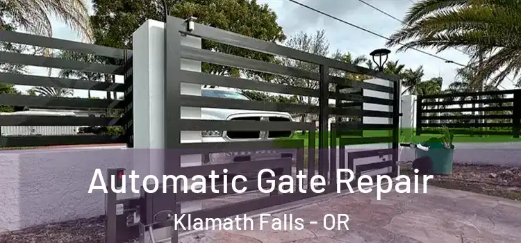 Automatic Gate Repair Klamath Falls - OR
