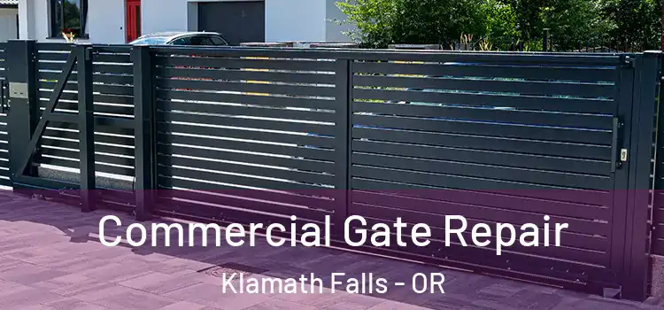 Commercial Gate Repair Klamath Falls - OR