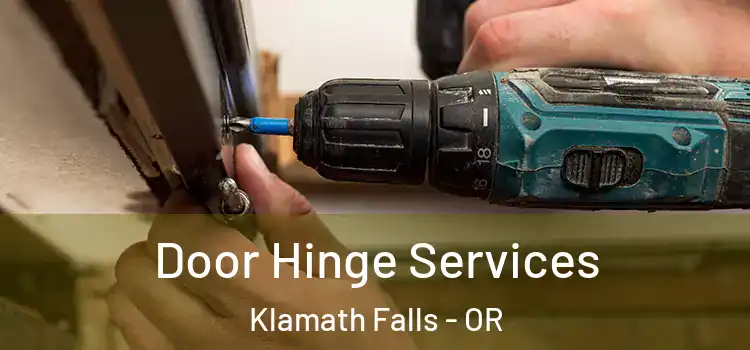 Door Hinge Services Klamath Falls - OR