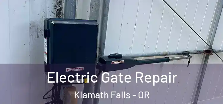 Electric Gate Repair Klamath Falls - OR