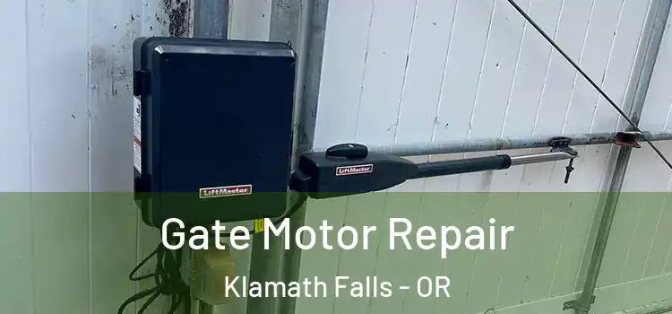 Gate Motor Repair Klamath Falls - OR
