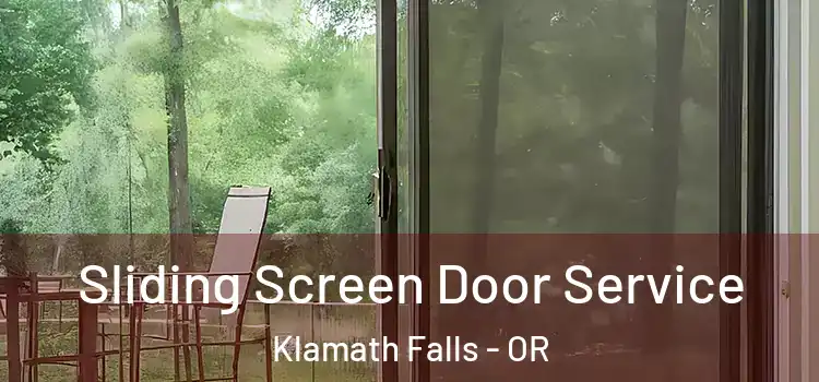 Sliding Screen Door Service Klamath Falls - OR