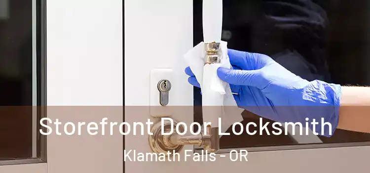 Storefront Door Locksmith Klamath Falls - OR